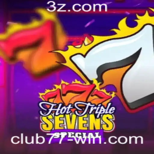 Explorando o Envolvente HotTripleSevensSpecial: O Jogo de Cassino que Está Dominando Club77